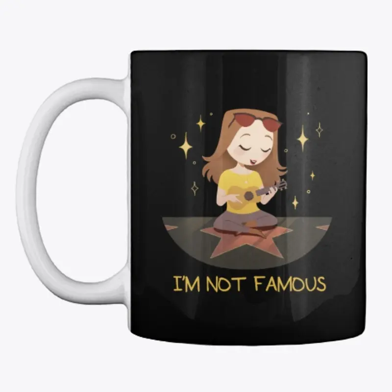 I'm Not Famous Merch!